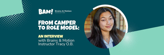 From Camper to Role Model: An Interview with Brains & Motion Instructor Tracy O. - Brains & Motion