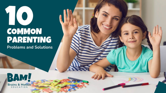 10 Common Parenting Problems and Solutions - Brains & Motion