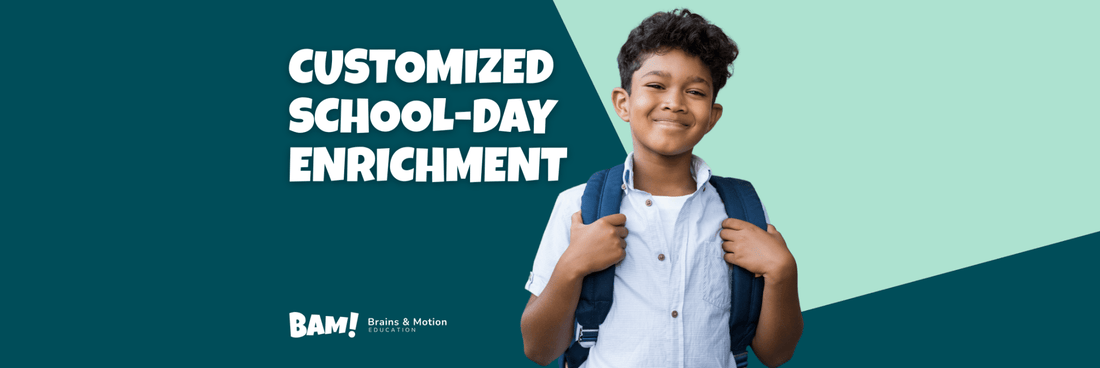 How BAM!’s Customized School-Day Enrichment Supports Real District Challenges - Brains & Motion