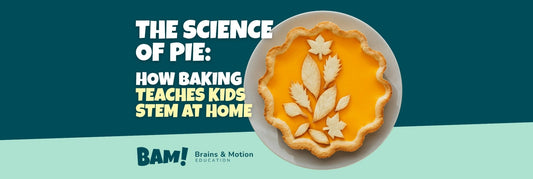 The Science of Pie: How Baking Teaches Kids STEM at Home - Brains & Motion