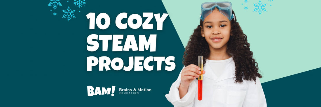 Warm Up Winter With 10 Cozy STEAM Projects - Brains & Motion